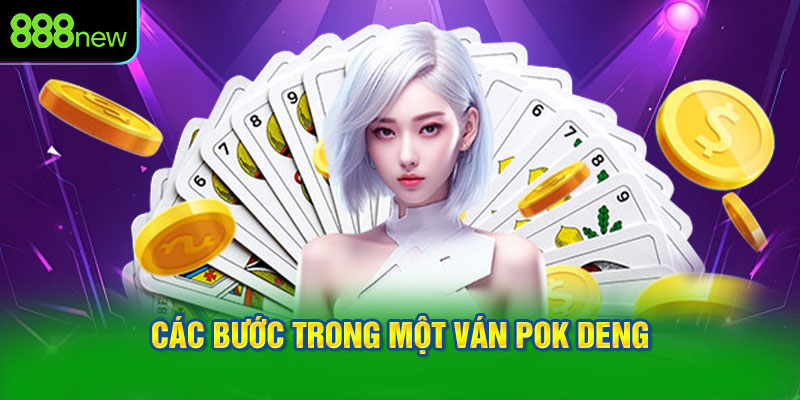 Các bước trong một ván Pok Deng